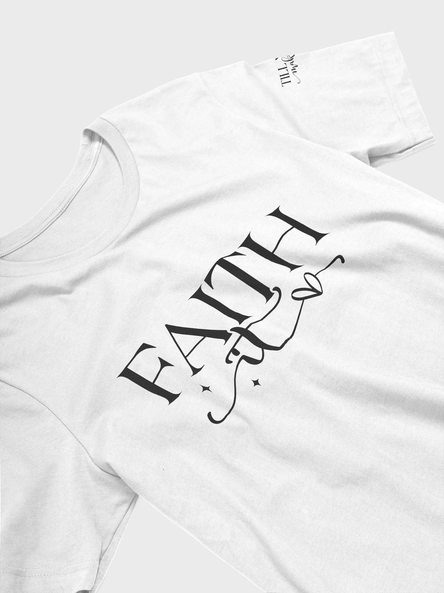 Faith It Front and Sleeve Design T-Shirt product image (56)