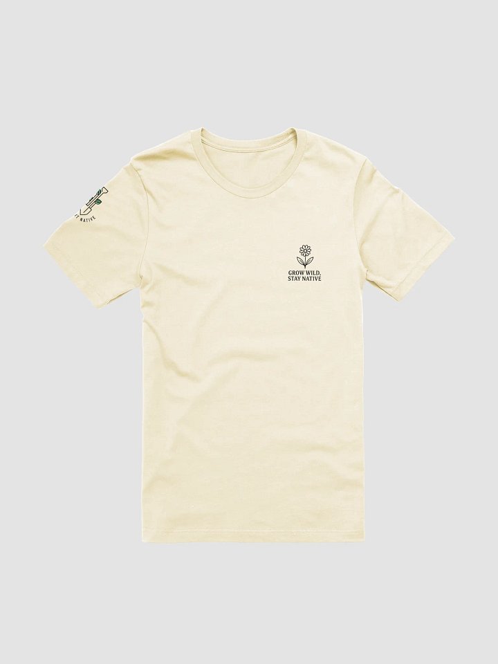 Grow Wild, Stay Native Tee product image (2)