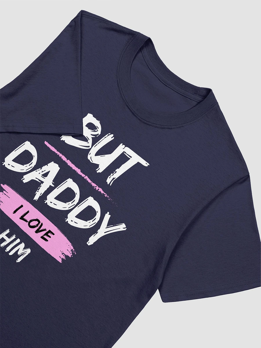 But Daddy I Love Him Unisex T-Shirt V24 product image (2)