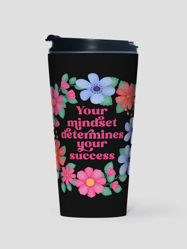 Your mindset determines your success - Motivational Travel Mug product image (1)
