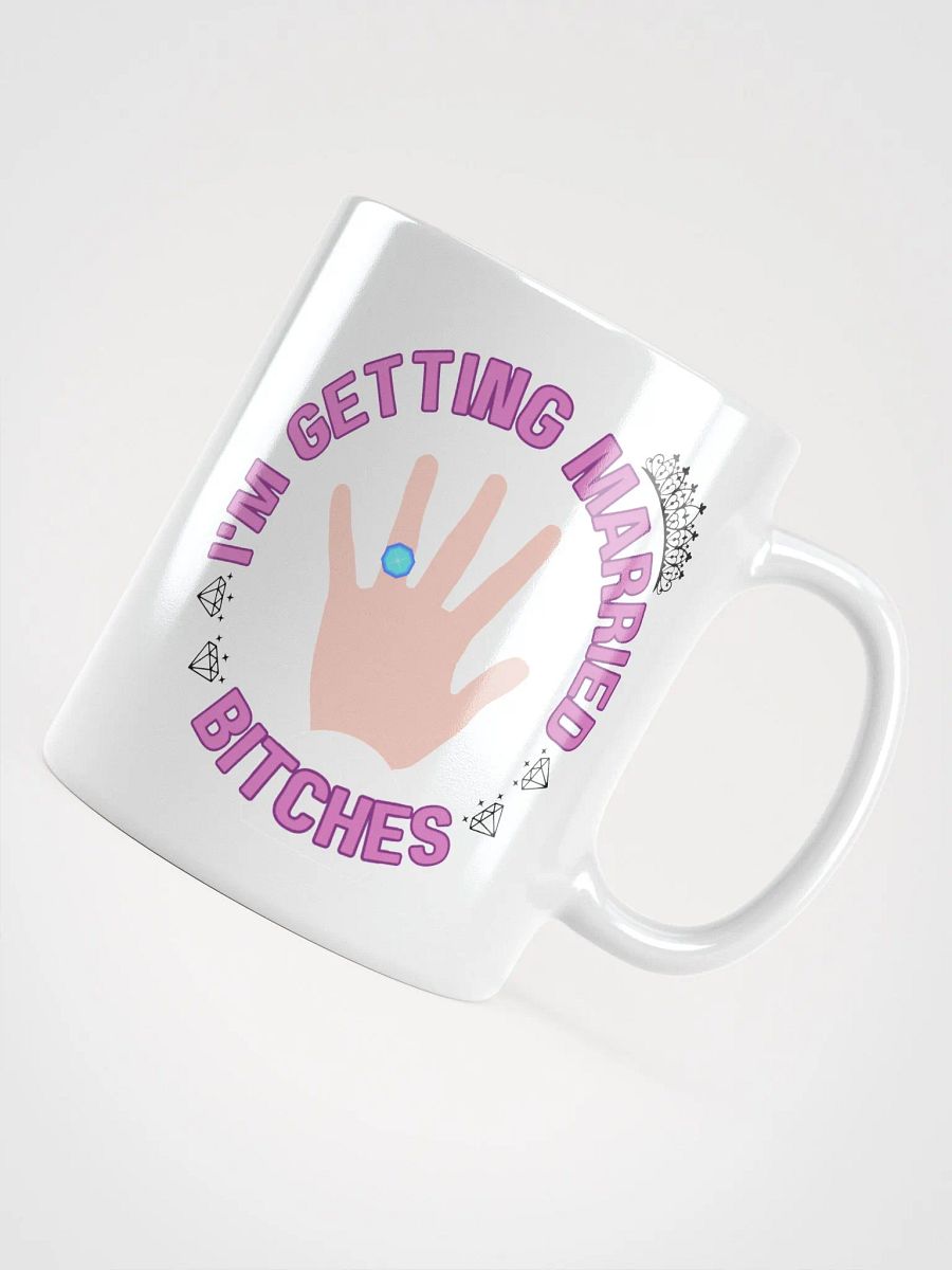 I'm Getting Married Bitches Mug product image (4)