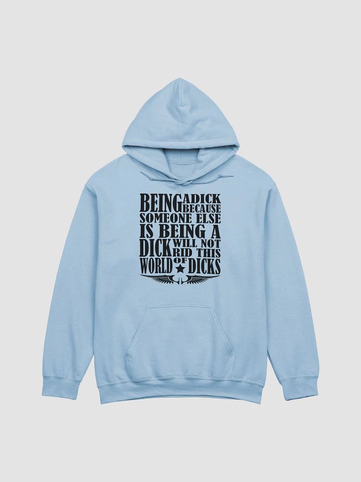 Stop Being A Dick - Black Lettering - Gildan Classic Hoodie product image (2)