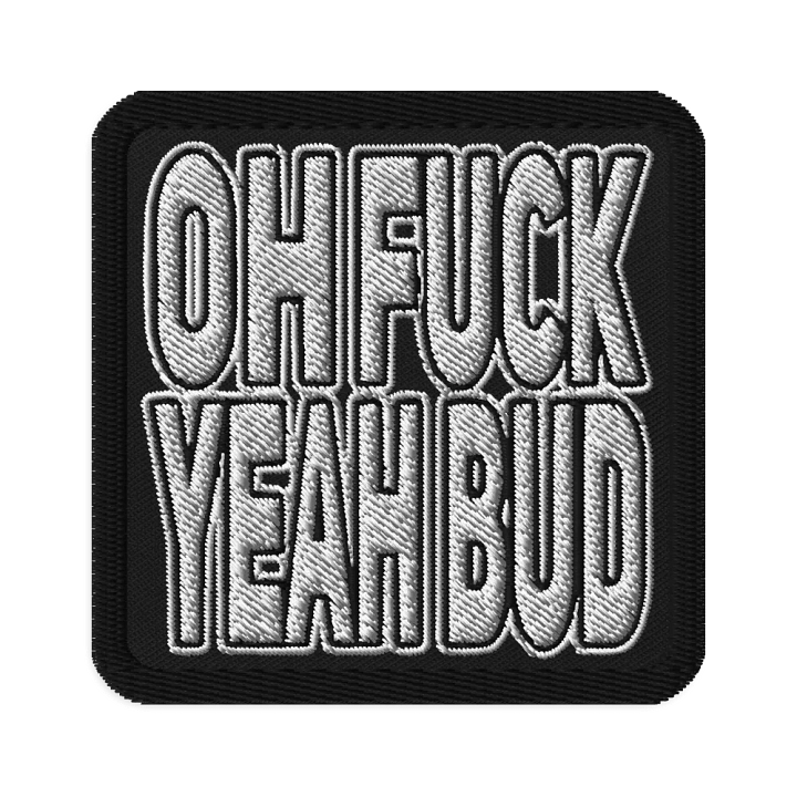 OH F#%K YEAH BUD Patch product image (1)