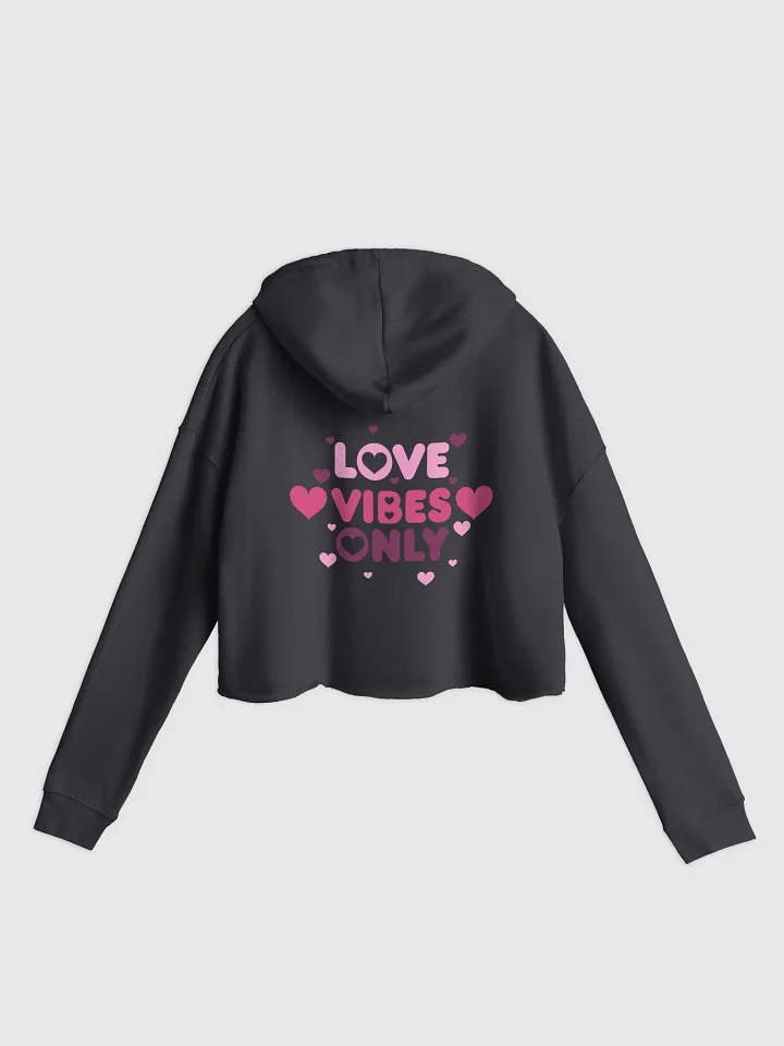 Love Vibes Only Cropped Hoodie product image (4)