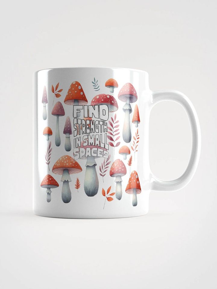Find Strength Quote | Inspirational Mushroom Mug product image (1)