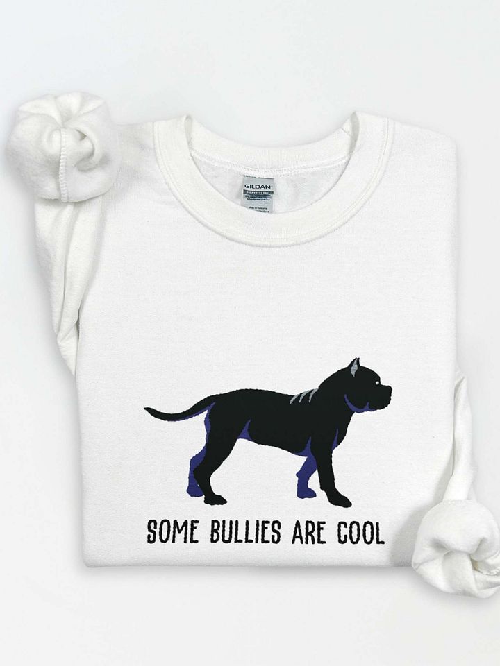 Some Bullies Are Cool Sweatshirt (Embroidered) of an American Bully(Black) product image (1)