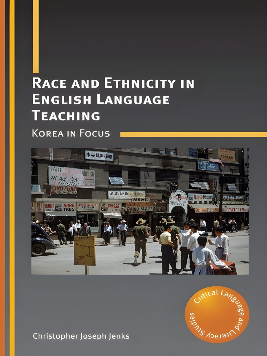 Race and Ethnicity in English Language Teaching: Korea in Focus (Critical Language and Literacy Studies, 22) (Volume 22) product image (1)