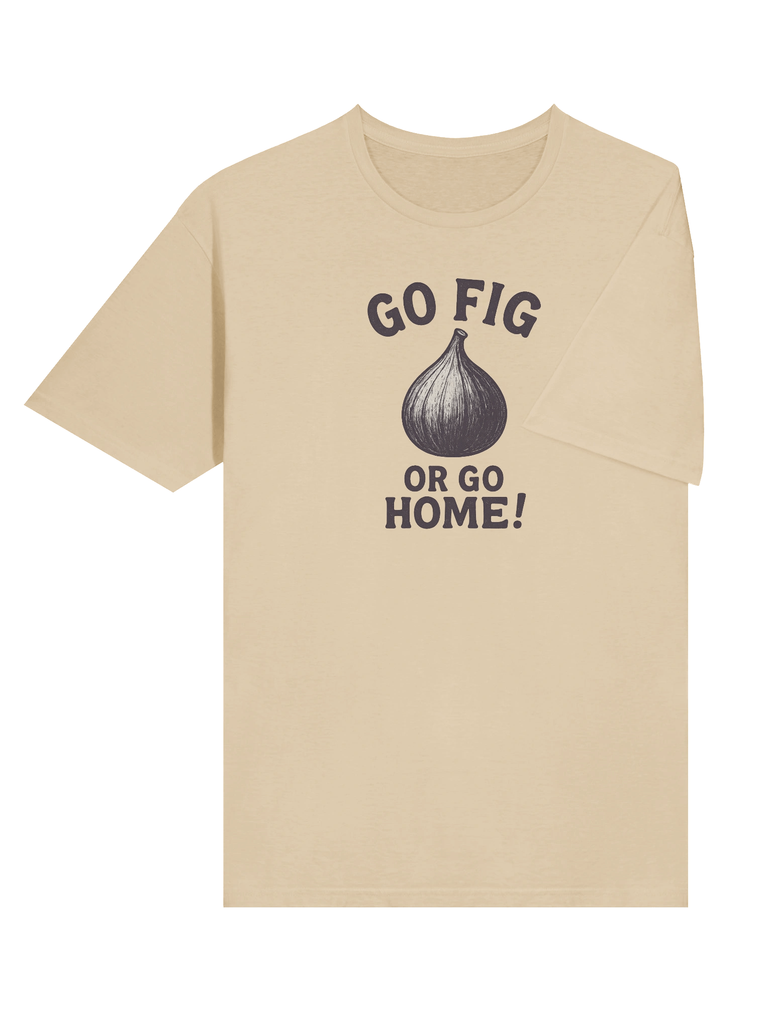 Go Fig or Go Home! - Unisex T-Shirt product image (32)