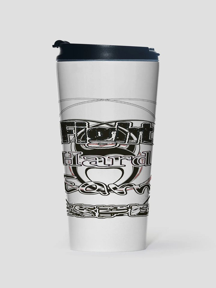 Fight Hard Earn Respect - White - Stainless Steel Travel Mug product image (1)