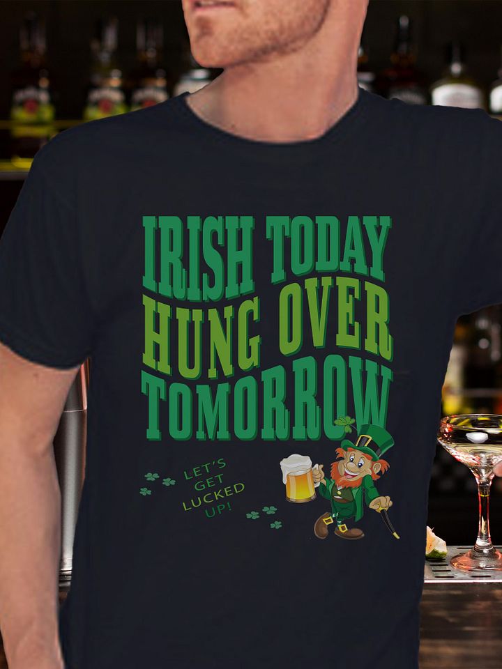 St Patricks Day Fun Drinking Hung Over St Pattys Day Irish T-Shirt product image (1)
