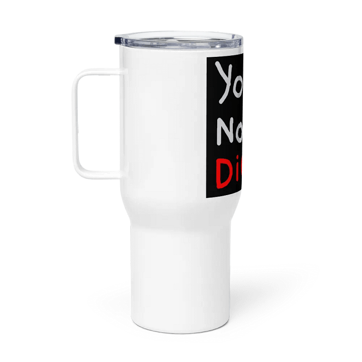 You'll Not Die Travel Mug Pro product image (1)