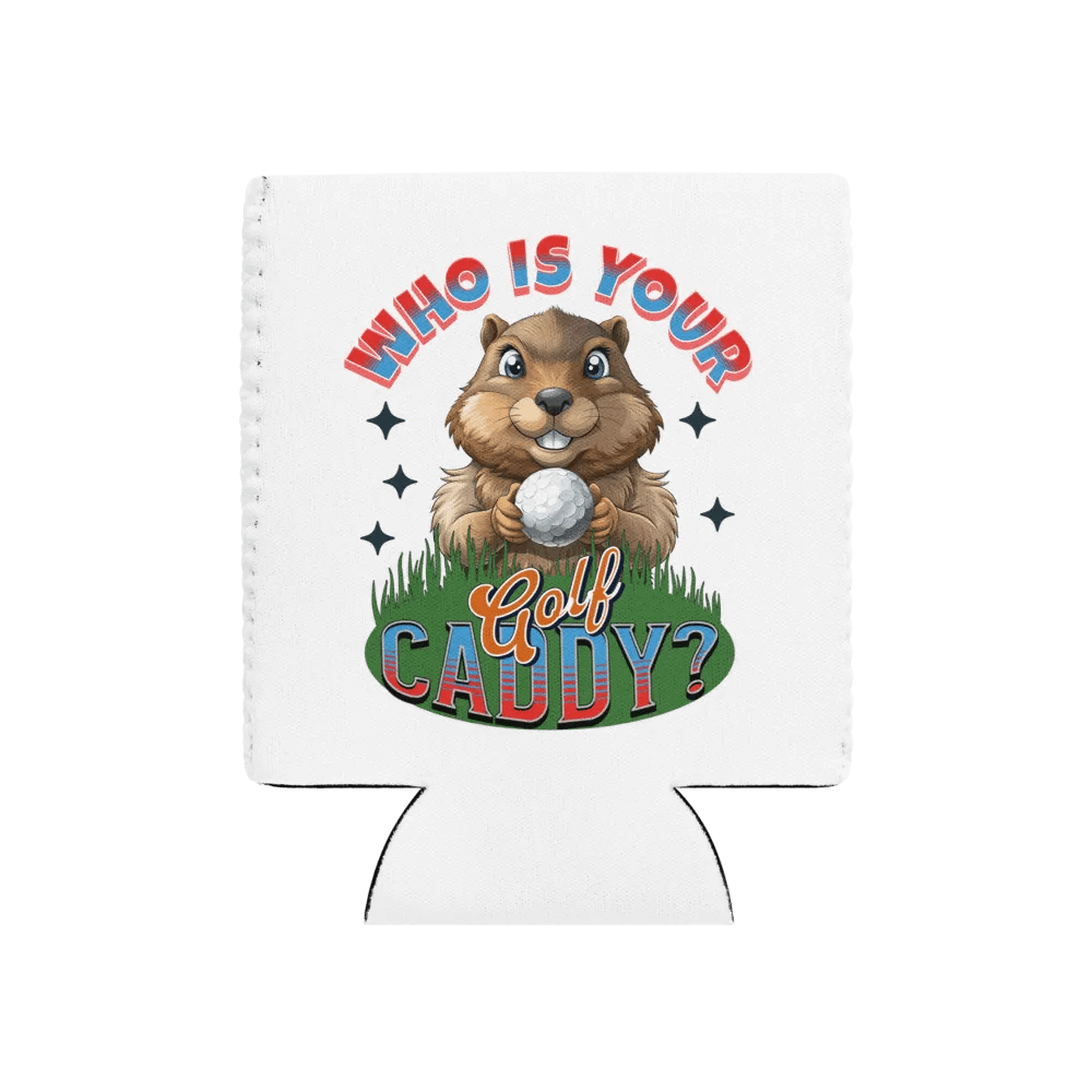 Who Is Your Golf Caddy? Groundhog Can Cooler product image (1)