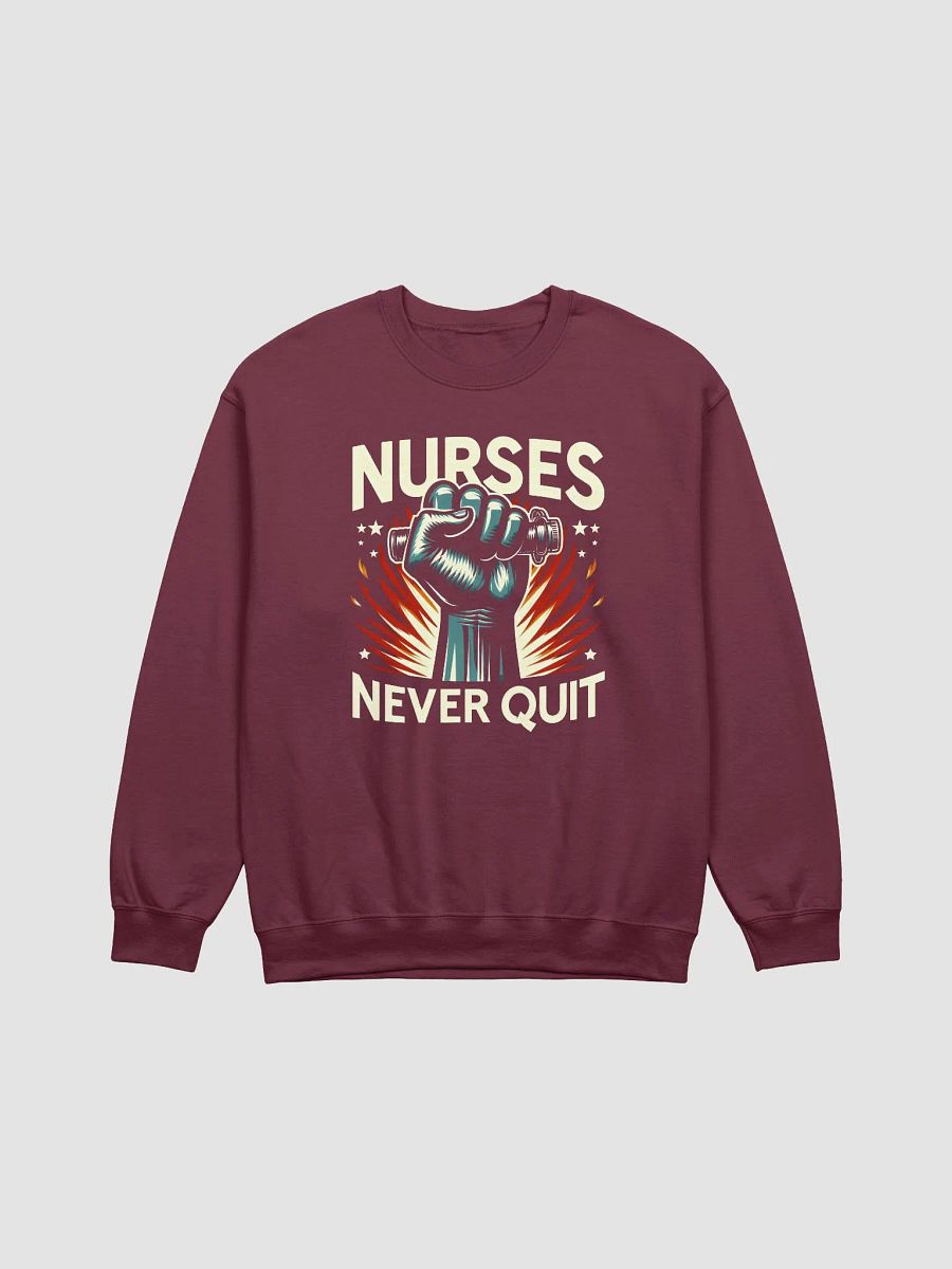 Nurses Never Quit Sweatshirt product image (3)