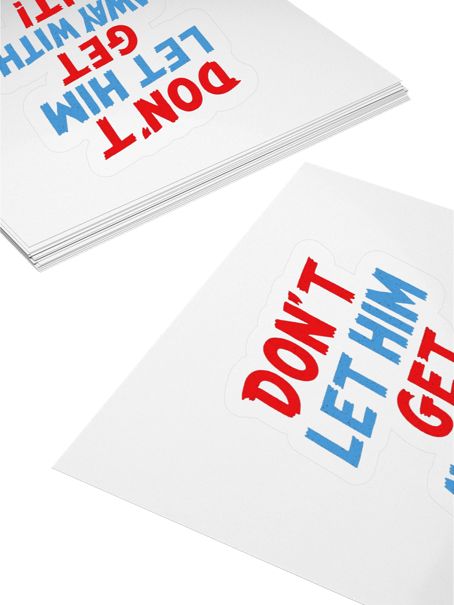 Don't Let Him Get Away With It! Sticker product image (11)