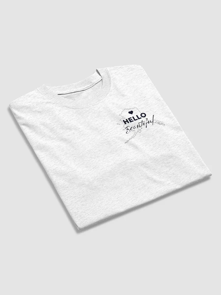AK Hello Beautiful Tshirt product image (43)