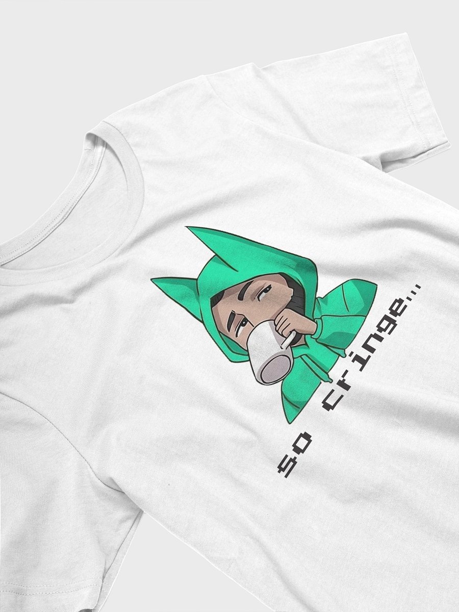 So cringe... T-Shirt product image (87)