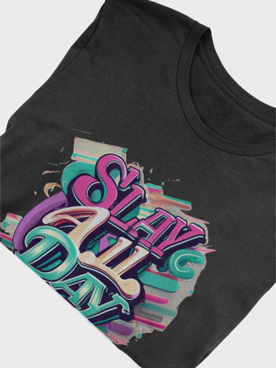 Slay all day T-shirt product image (6)
