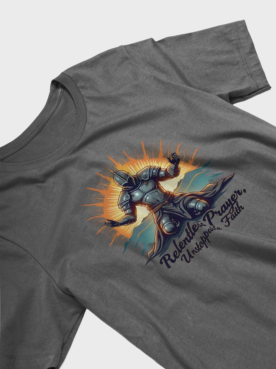 Relentless Prayer, Unstoppable Faith T-Shirt product image (12)