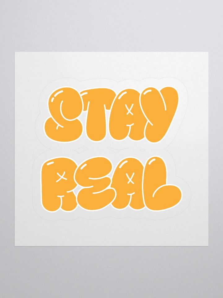 PLAYFULLY BOLD: STAY REAL Kiss Cut Stickers product image (1)