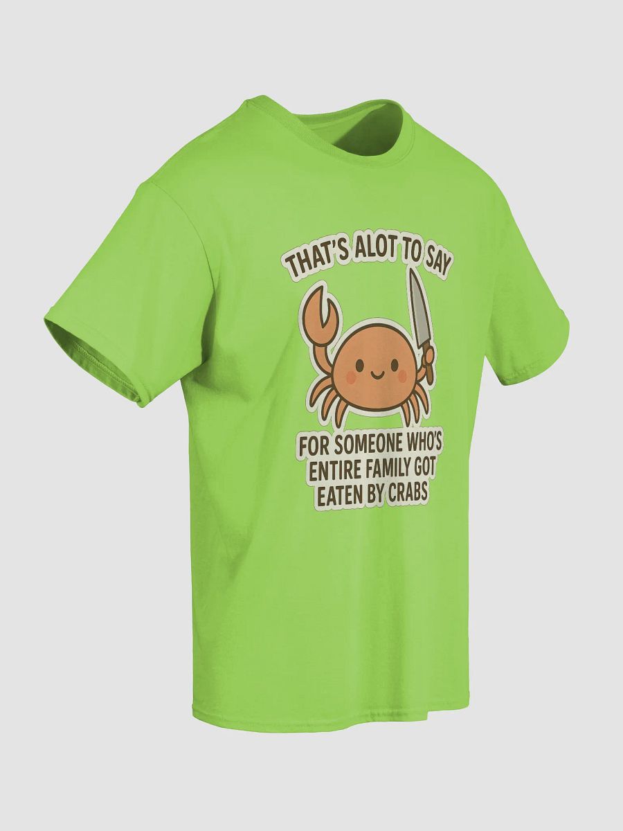 Thats alot to say.. Shirt product image (5)