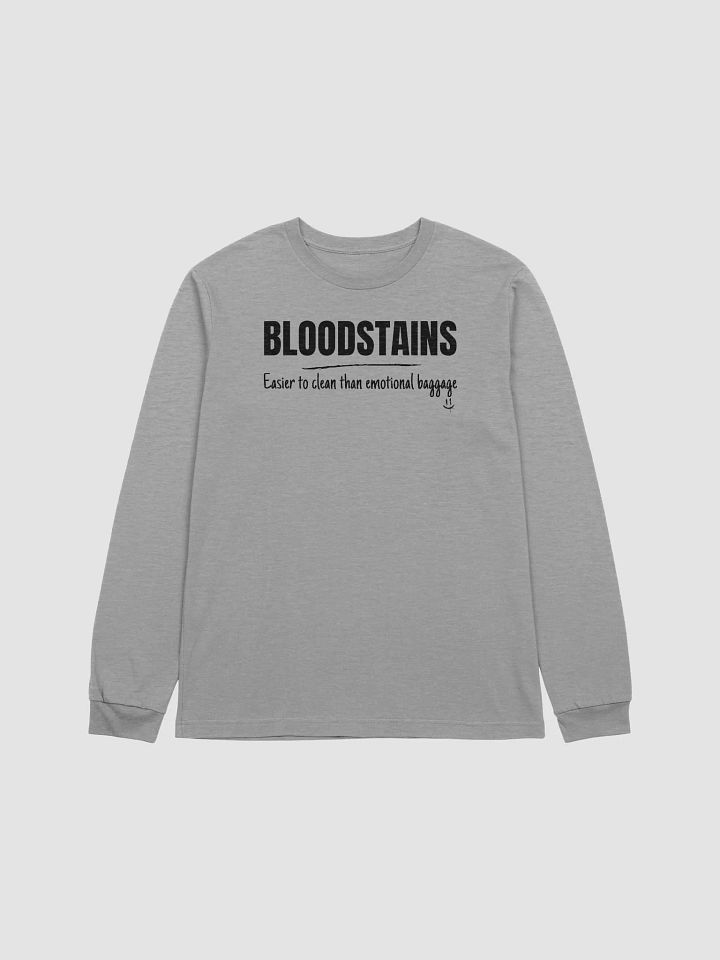 Bloodstains Easier to Clean than Emotional Baggage - High Quality Long Sleeve Tee product image (1)