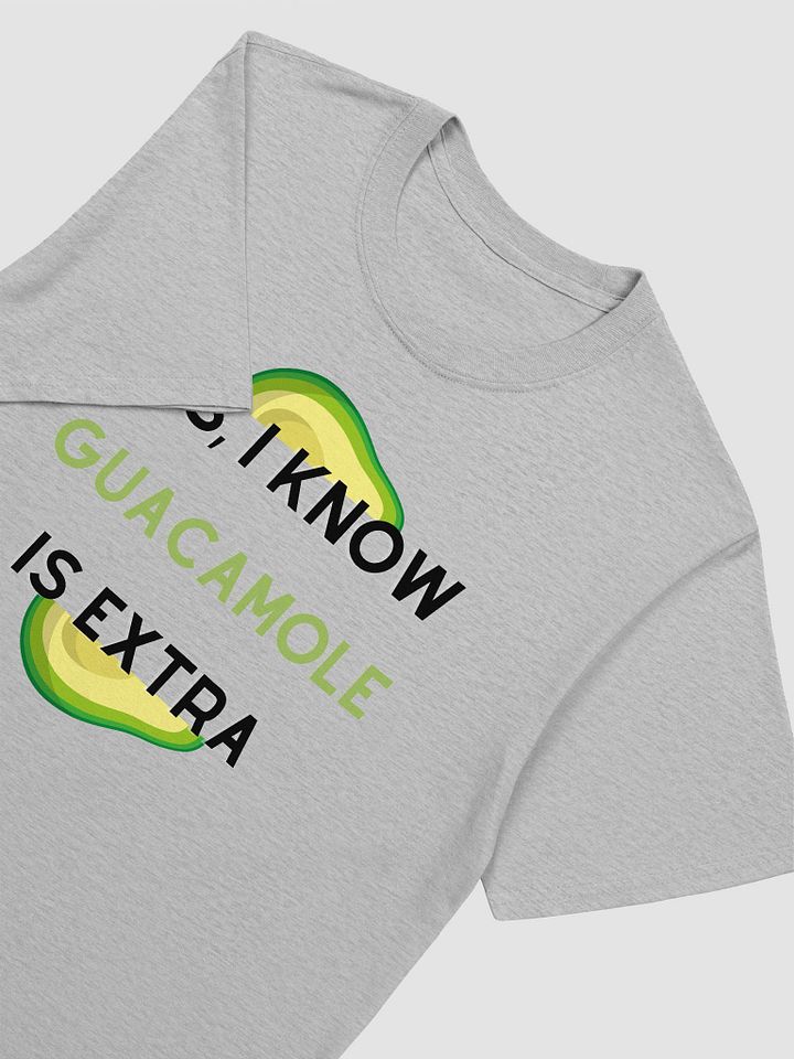 Yes I Know Guac Is Extra Unisex T-Shirt V8 product image (5)