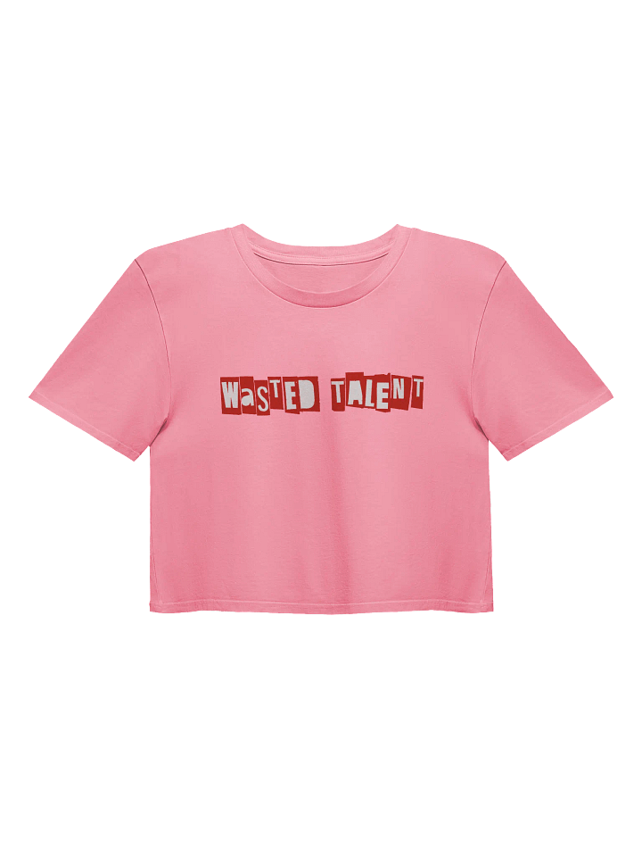 Wasted Talent Crop Top product image (2)