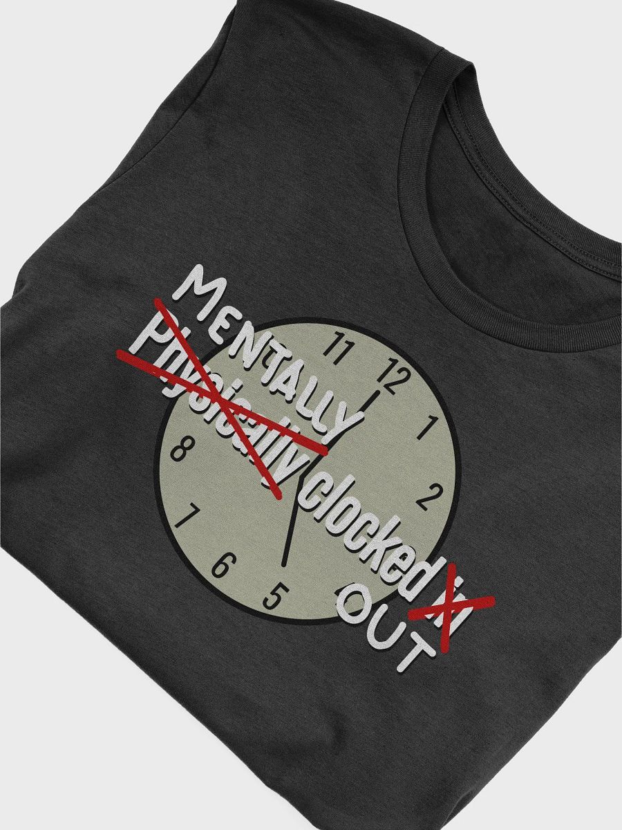 Mentally Clocked Out - Shirt product image (5)