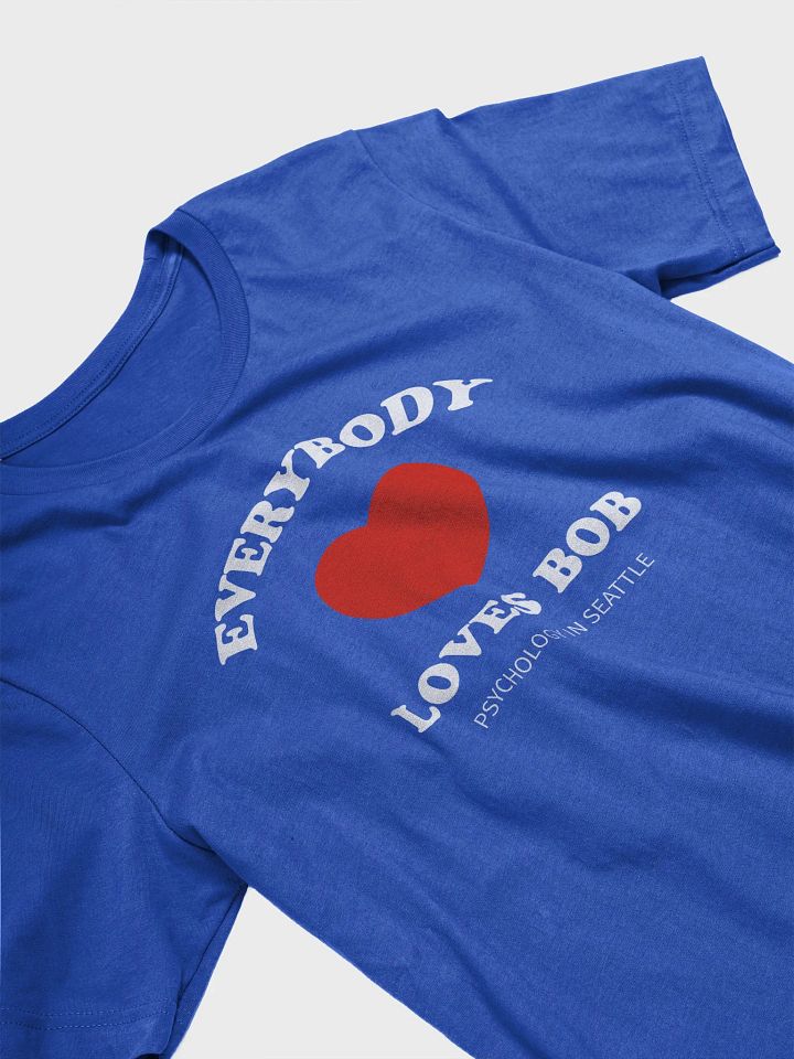 Everybody Loves Bob - T-Shirt product image (2)