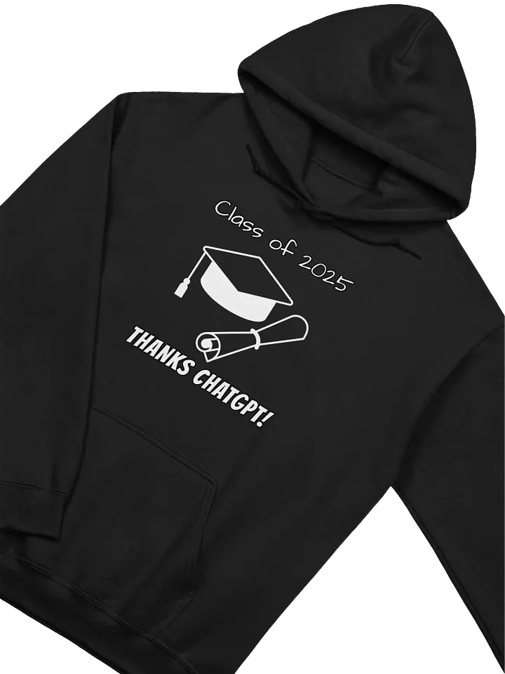 Graduation Class of 2025 THANKS CHATGPT - Funny Meme - Gildan Classic Hoodie product image (2)