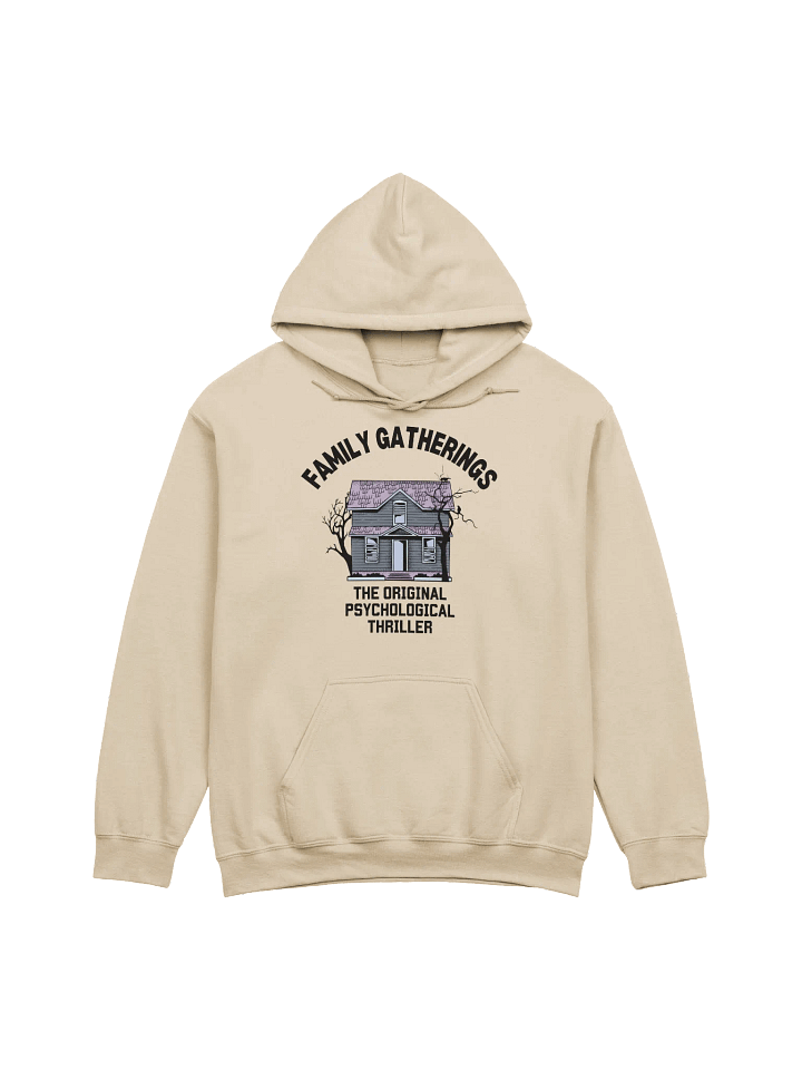 Family Gatherings The Original Psychological Thriller Hoodie product image (1)