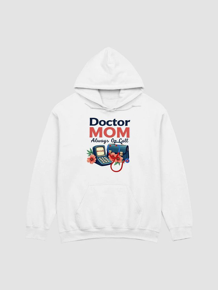 Doctor MOM Always On Call Hoodie product image (1)