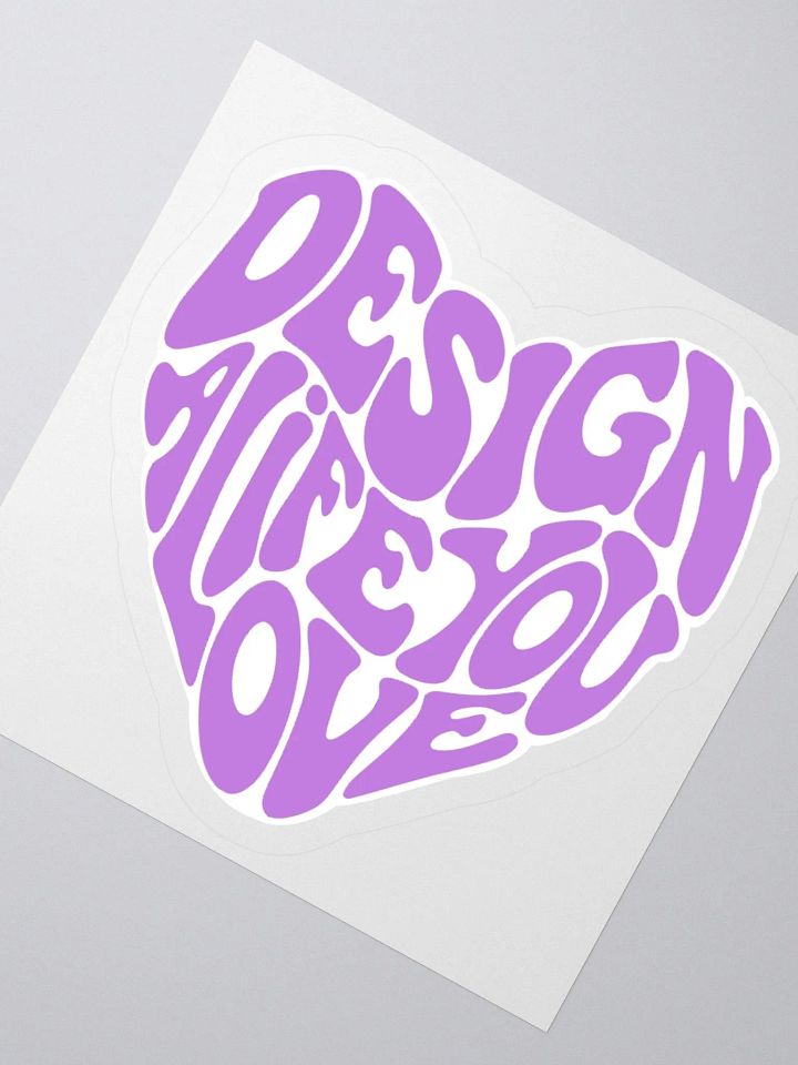 "Design a Life You Love" Purple Kiss-Cut Sticker product image (2)