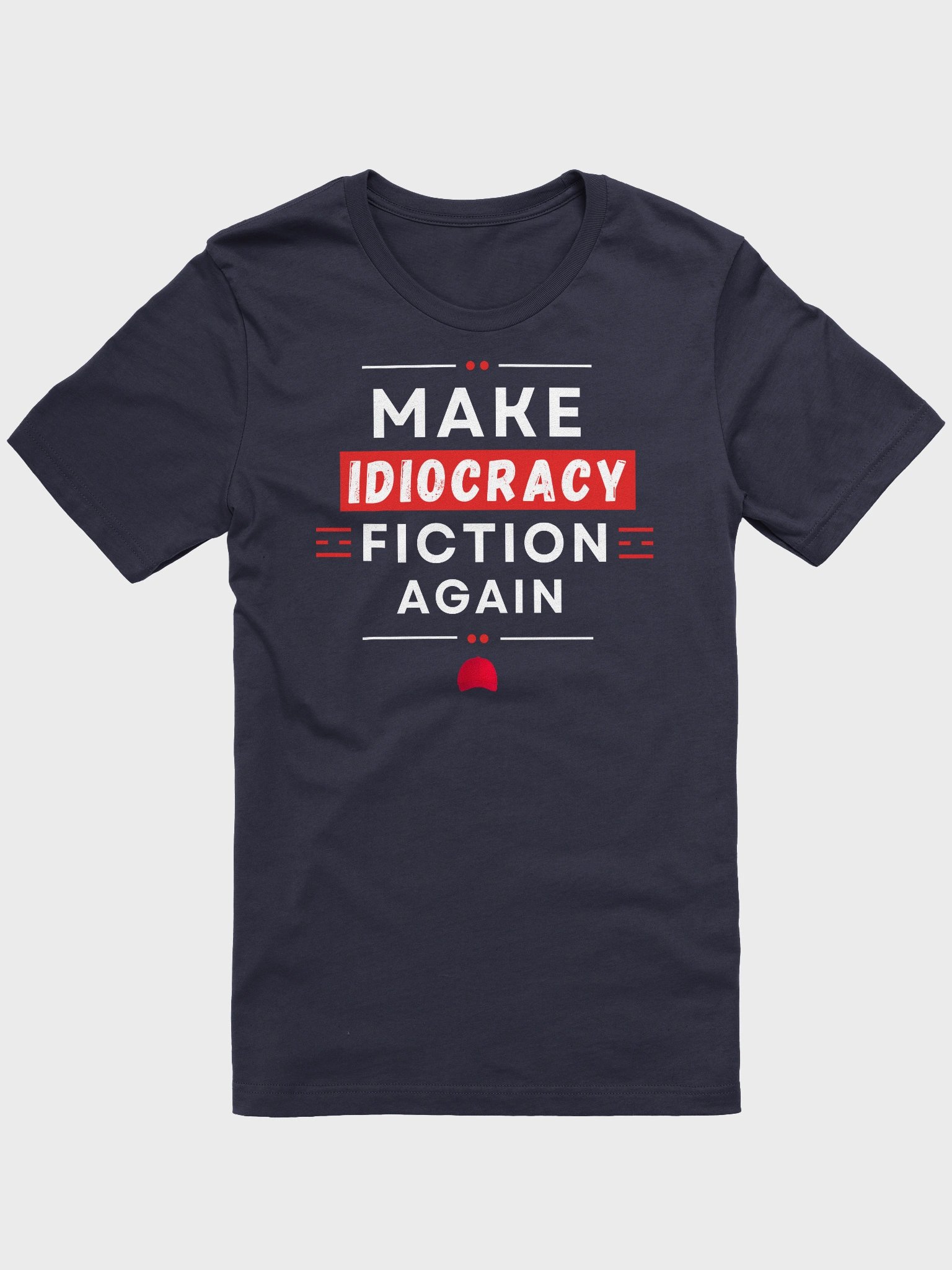Make Idiocracy Fiction Again T-Shirt product image (112)
