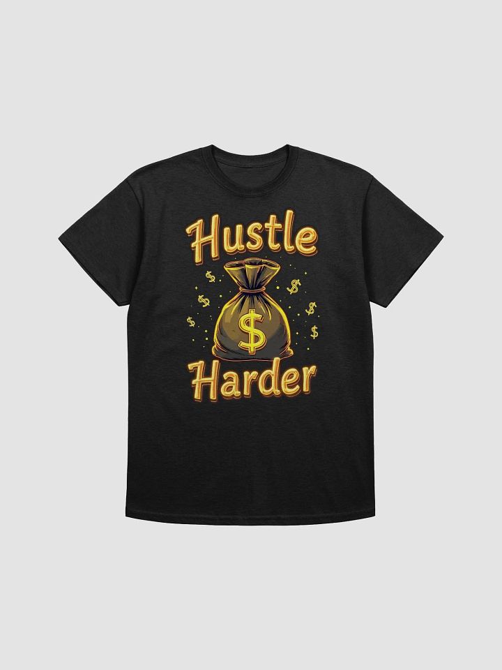 Hustle Harder Money Bag T-Shirt product image (1)