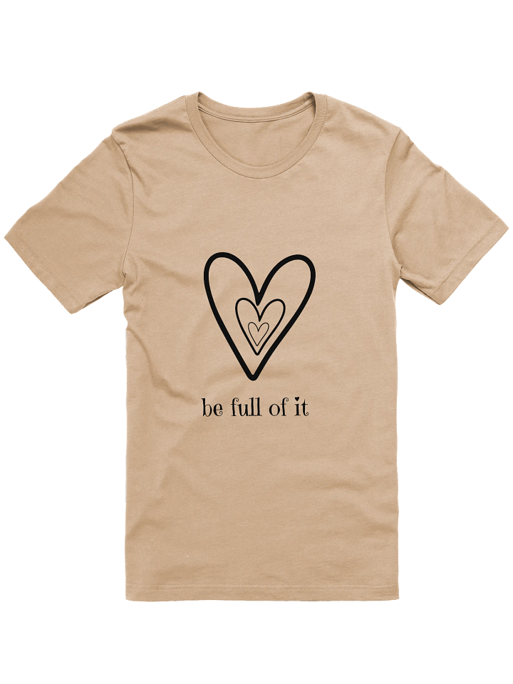 Be Full of It Supersoft T-Shirt product image (6)