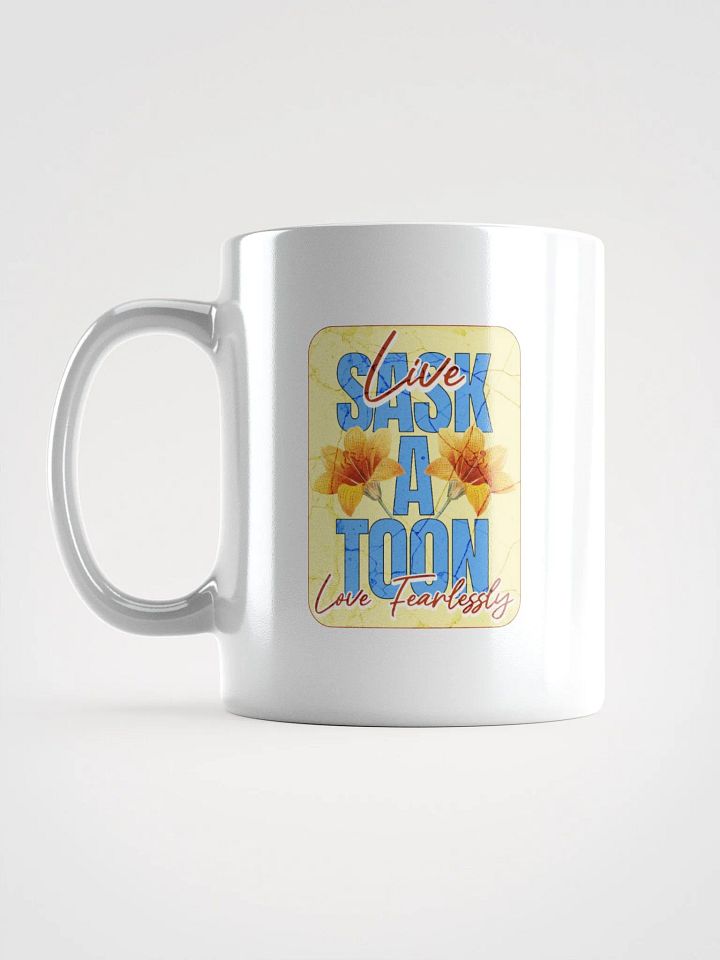 Saskatoon Live Love Fearlessly Mug product image (1)