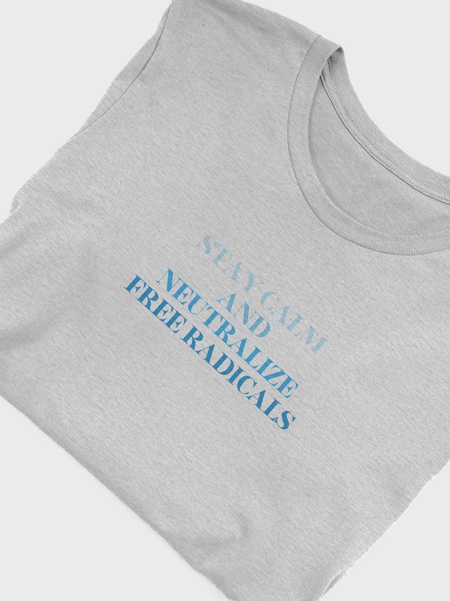 Soft T-Shirt 'Stay Calm and Neutralize Free Radicals' product image (13)