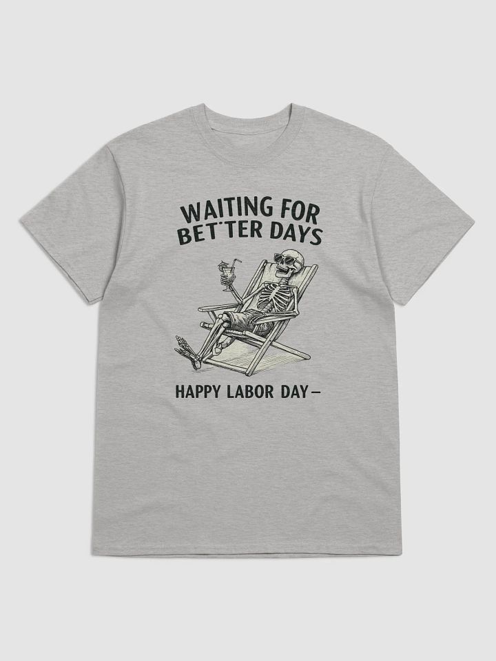 Labor Day Skeleton Relaxing T-Shirt product image (5)