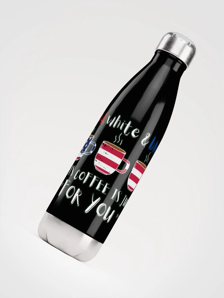RED, WHITE AND BLUE, THIS COFFEE IS JUST FOR YOU product image (7)