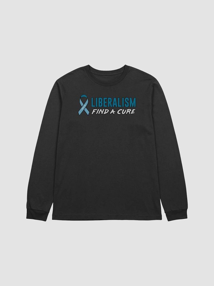 Liberalism: Find a Cure - Long Sleeve Tee product image (1)