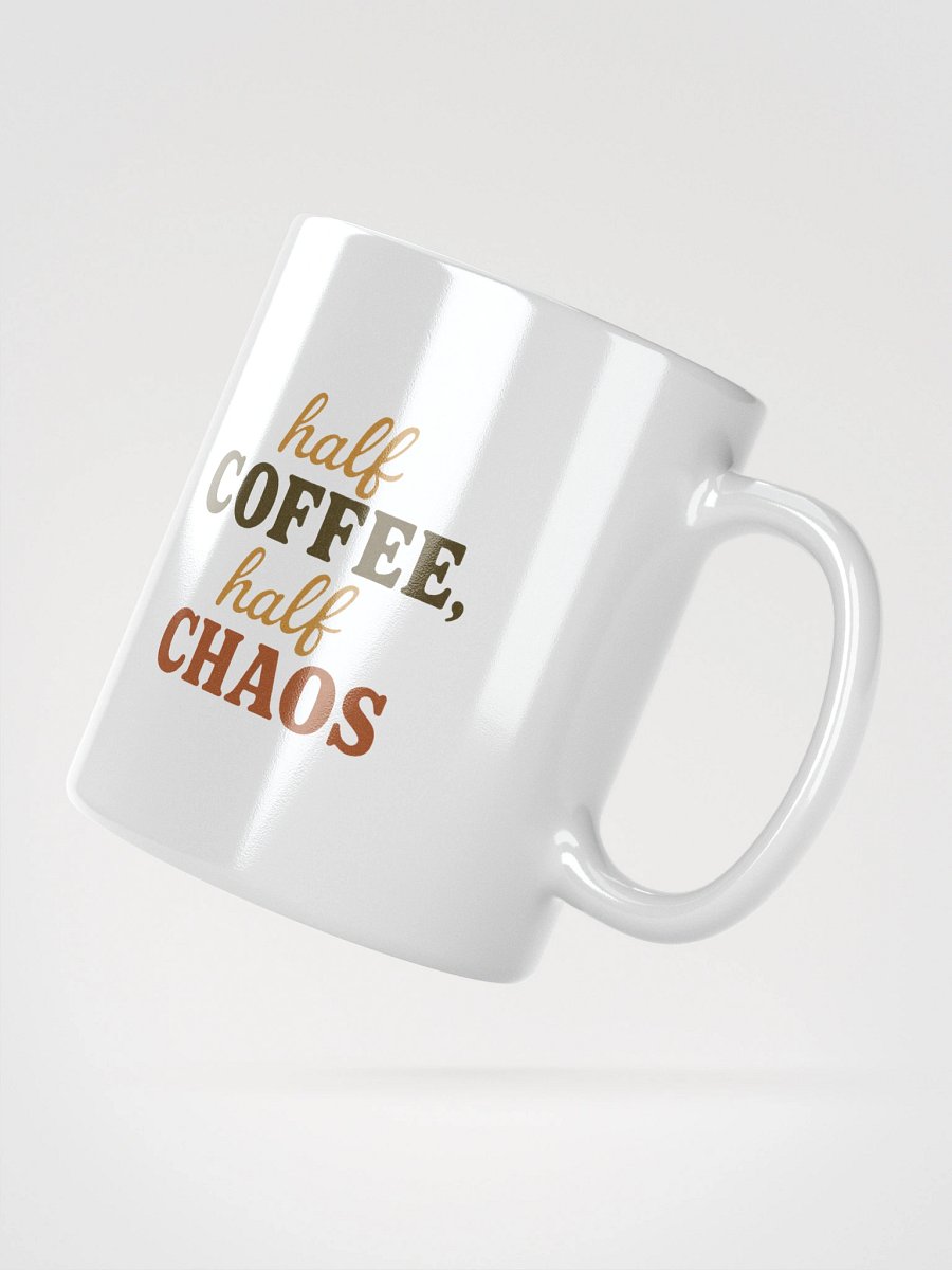 Half Coffee, Half Chaos White Glossy Mug product image (5)