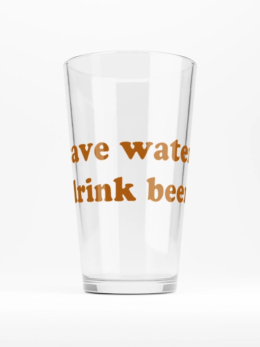 Save Water, Drink Beer Pint Glass product image (1)