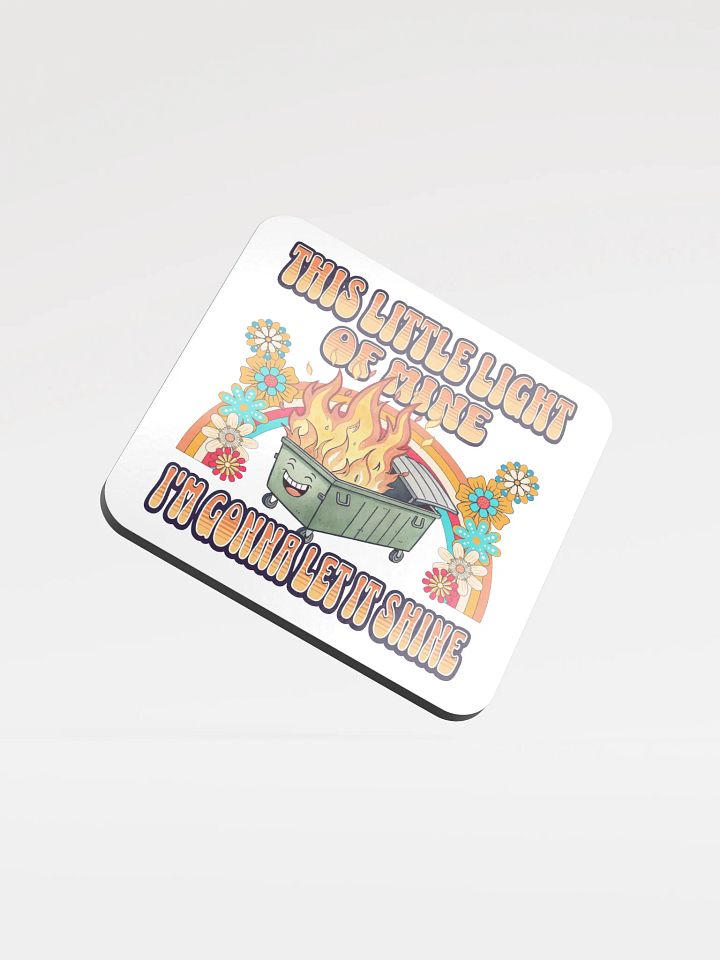 This Little Light Of Mine Flaming Dumpster Cork Coaster product image (2)