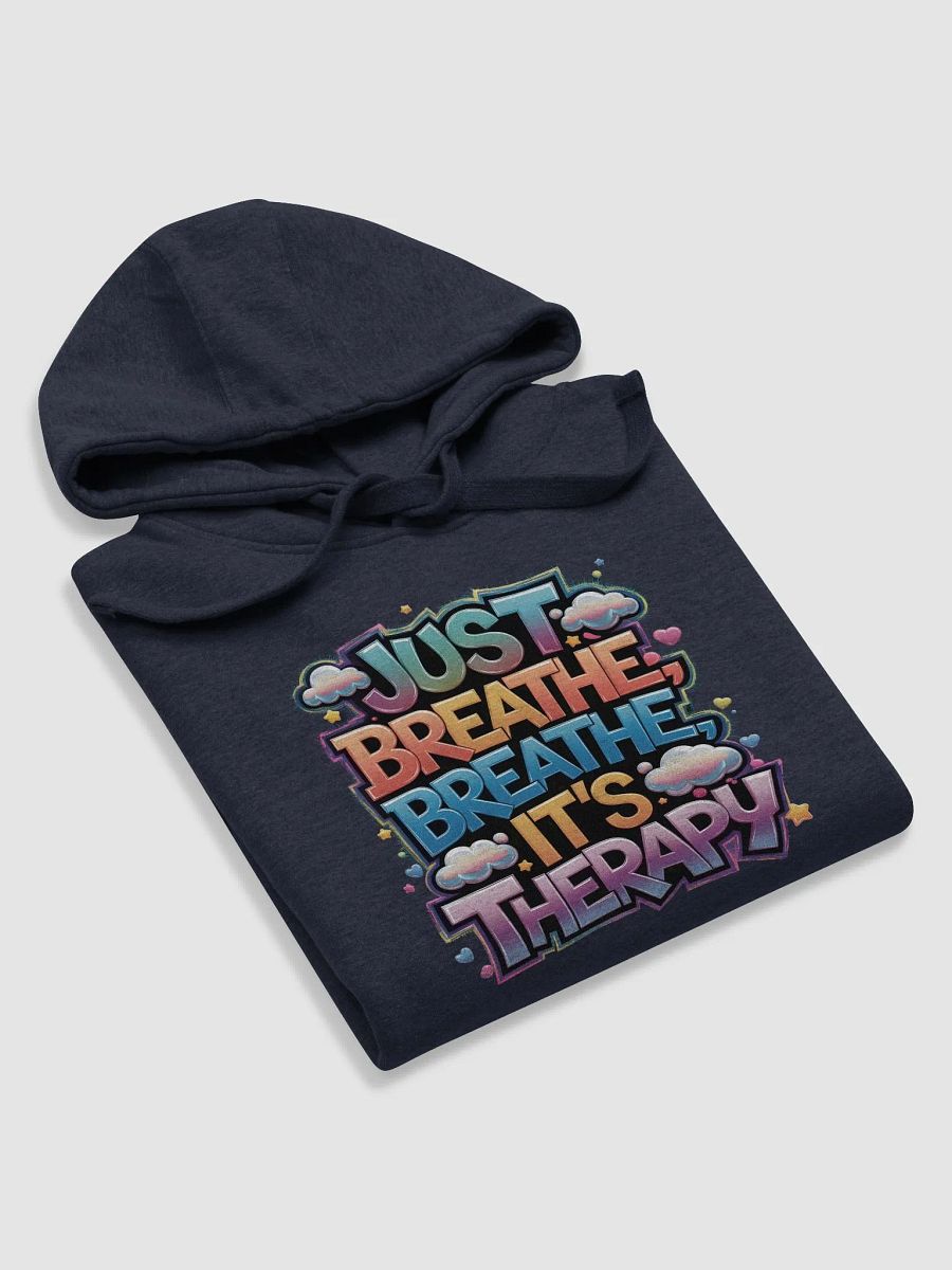 JUST BREATHE, BREATHE, IT'S THERAPY Unisex Hoodie product image (5)