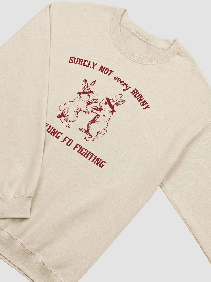 Surely not every bunny was kung fu fighting Crewneck product image (2)