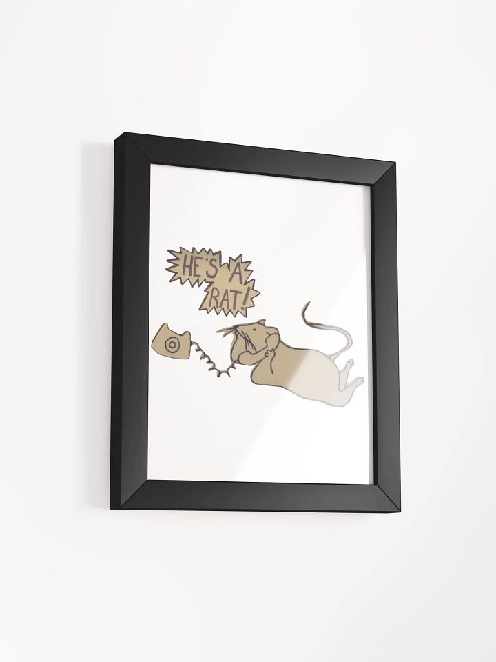 He's a RAT - Framed Print product image (35)