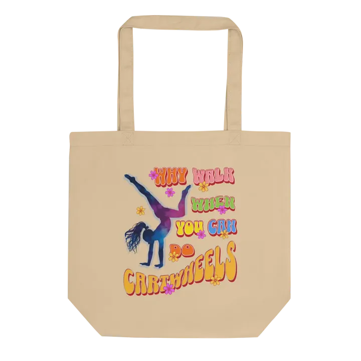 Why Walk When You Can Do Cartwheels Dream Eco Tote product image (1)