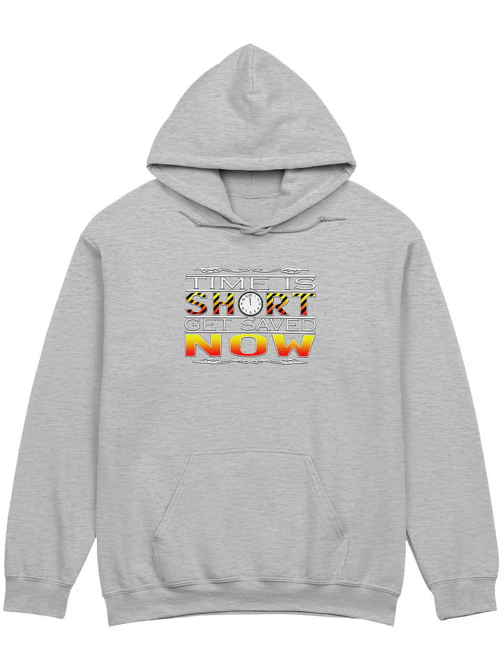 Time Is Short Get Saved Now Hoodie product image (1)