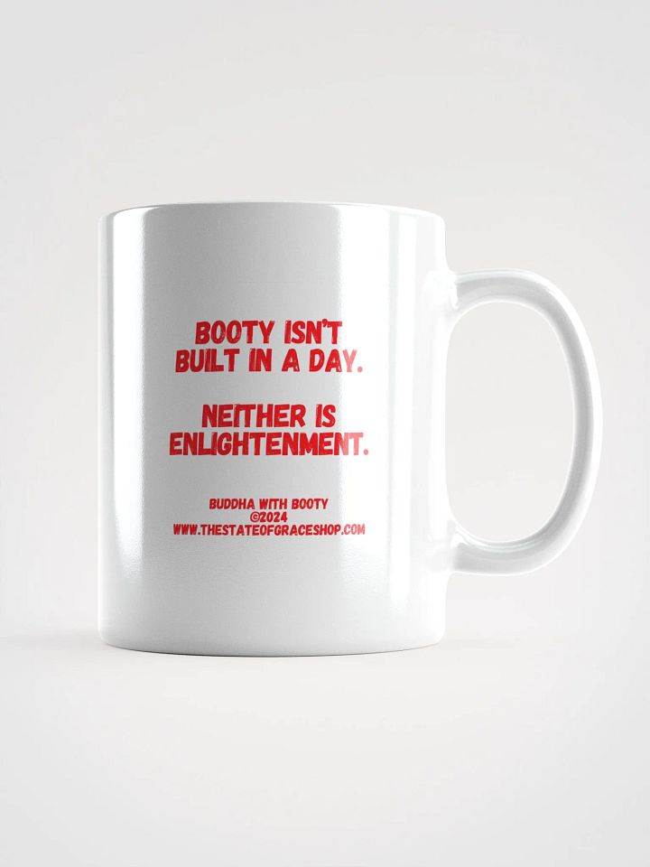 BUDDHA WITH BOOTY MUGS 4 U - “Booty isn’t built in a day. Neither is enlightenment.” product image (1)
